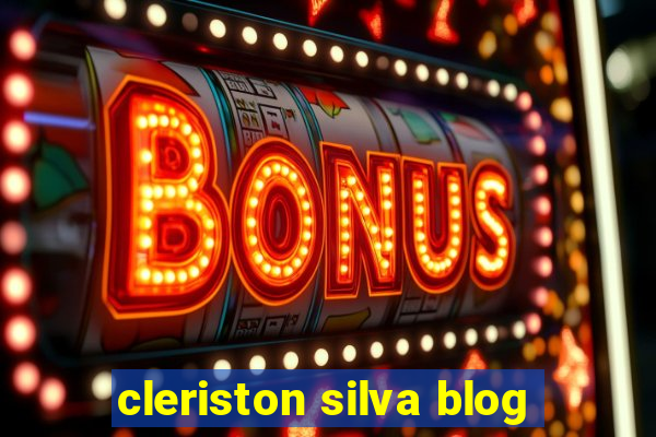 cleriston silva blog